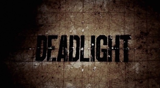 Deadlight  - Deadlight. Здравствуй, апокалипсис.